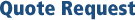 Quote Request